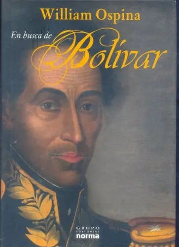 Libro usado en venta: En busca de Bolivar de William Ospina; editorial Norma impreso en 2010 realizamos envios a todo el mundo.1