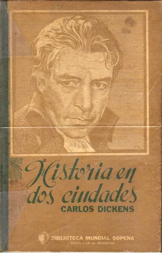Libro usado en venta: Historia en dos ciudades de Charles Dickens (Carlos Dickens); editorial Ramon Sopena impreso en 1945 envios a todo el mundo.1