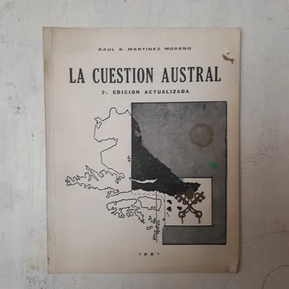 Libro usado en venta: La cuestion austral Argentina-Chile de Raul S. Martinez Moreno; impreso en 1981 realizamos envios a todo el mundo.1