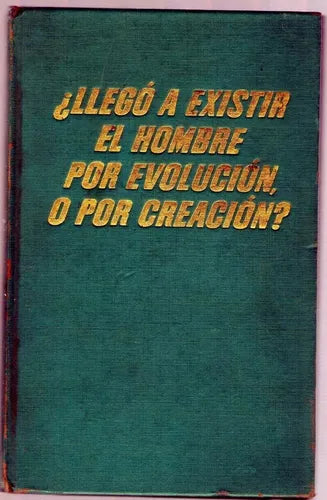 Libro usado en venta: ?Llego a existir el hombre por evolucion o por creacion?; impreso en 1968 realizamos envios a todo el mundo.1