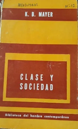 Libro usado en venta: Clase y sociedad de Kurt B. Mayer; editorial Paidos impreso en 1971 realizamos envios a todo el mundo.1
