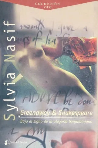 Libro usado en venta: Greenaway & Shakespeare - Bajo el signo de la alegoria benjaminiana de Sylvia Nasif; editorial Brujas impreso en 2006.1