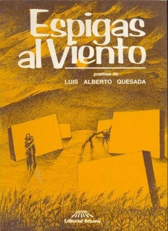 Libro usado en venta: Espigas al viento de Luis Alberto Quesada; editorial Besana impreso en 1986 realizamos envios a todo el mundo.1