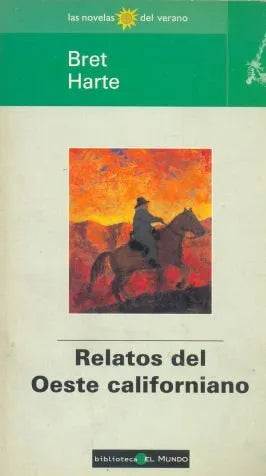 Libro usado en venta: Relatos del Oeste californiano de Bret Harte; editorial Unidad Editorial impreso en 1998 realizamos envios a todo el mundo.1