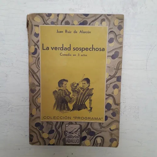Libro usado en venta: La verdad sospechosa - Comedia en 3 actos de Juan Ruiz de Alarcon; editorial Araujo impreso en 1939 envios a todo el mundo.1