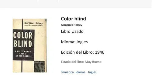 Libro usado en venta: Color blind de Margaret Halsey; editorial Simon and Schuster impreso en 1946 realizamos envios a todo el mundo.1