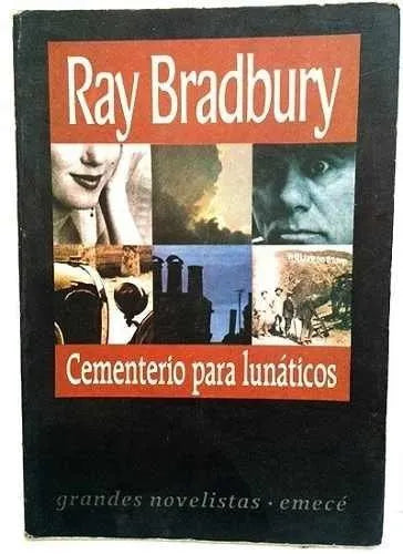 Libro usado en venta: Cementerio para lunaticos de Ray Bradbury; editorial Emece impreso en 1991 realizamos envios a todo el mundo.1