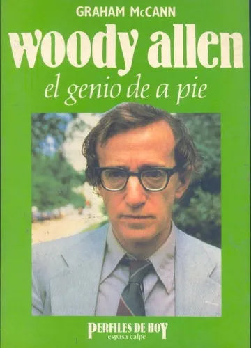 Libro usado en venta: Woddy Allen: el genio de a pie de Graham McCann; editorial Espasa - Calpe impreso en 1990 realizamos envios a todo el mundo.1