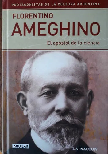 Libro usado en venta: El apostol de la ciencia de Florentino Ameghino; editorial Aguilar impreso en 2006 realizamos envios a todo el mundo.1