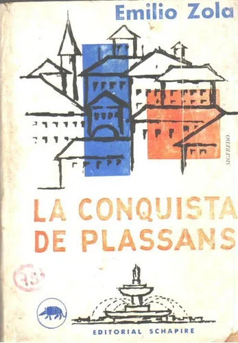 Libro usado en venta: La conquista de Plassans de Emile Zola (Emilio Zola); editorial Schapire impreso en 1966 realizamos envios a todo el mundo.1