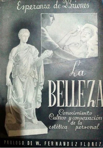Libro usado en venta: La belleza de Esperanza de Briones; editorial Afrodisio Aguado impreso en 1945 realizamos envios a todo el mundo.1