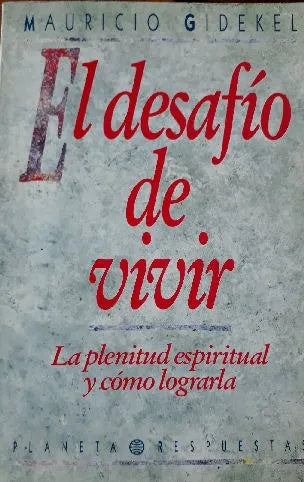 Libro usado en venta: El desafio de vivir de Mauricio Gidekel; editorial Planeta impreso en 1992 realizamos envios a todo el mundo.1