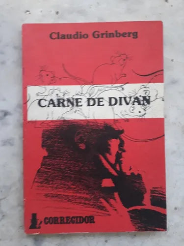 Libro usado en venta: Carne de divan de Claudio Grinberg; editorial Corregidor impreso en 1987 realizamos envios a todo el mundo.1
