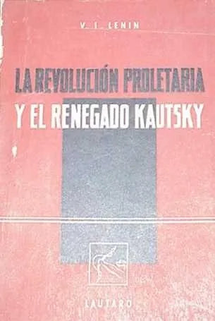 Libro usado en venta: La revolucion proletaria y el renegado Kautski de Vladimir Ilich Lenin; editorial Lautaro impreso en 1947 envios a todo el mundo.1