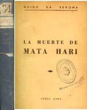 Libro usado en venta: La muerte de Mata Hari de Guido Da Verona; editorial Buenos Aires impreso en 1943 realizamos envios a todo el mundo.1