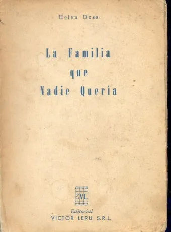 Libro usado en venta: La familia que nadie queria de Helen Doss; editorial Victor Leru impreso en 1958 realizamos envios a todo el mundo.1