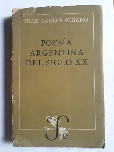 Libro usado en venta: Poesia Argentina del siglo XX de Juan Carlos Ghiano; editorial Fondo de Cultura Economica impreso en 1957 envios a todo el mundo.1