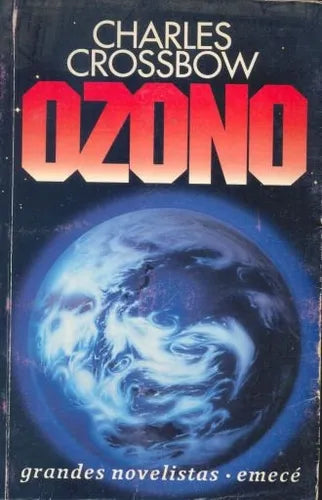 Libro usado en venta: Ozono de Charles Crossbow; editorial Emece impreso en 1994 realizamos envios a todo el mundo.1