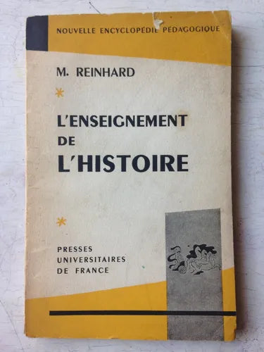 Libro usado en venta: L'Enseignement de L'Histoire de M. Reinhard; editorial Presses Universitaires de France impreso en 1957 envios a todo el mundo.1