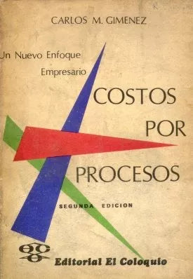 Libro usado en venta: Costos por procesos de Carlos M. Gimenez; editorial El Coloquio impreso en 1978 realizamos envios a todo el mundo.1