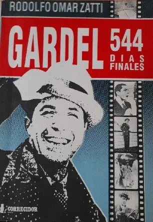 Libro usado en venta: Gardel 544 dias finales de Rodolfo Omarzatti; editorial Corregidor impreso en 1992 realizamos envios a todo el mundo.1