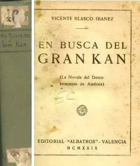 Libro usado en venta: En busca del gran Kan de Vicente Blasco Ibañez; editorial Albatros impreso en 1929 realizamos envios a todo el mundo.1