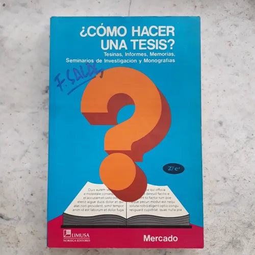 Libro usado en venta: ?C?mo hacer una tesis? de Salvador Mercado H.; editorial Limusa impreso en 1999 realizamos envios a todo el mundo.1