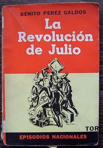 Libro usado en venta: La revolucion de Julio de Benito Perez Galdos; editorial Tor impreso en 1943 realizamos envios a todo el mundo.1