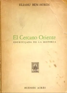 Libro usado en venta: El cercano oriente de Eliahu Ben-Horin; editorial Claridad impreso en 1944 realizamos envios a todo el mundo.1