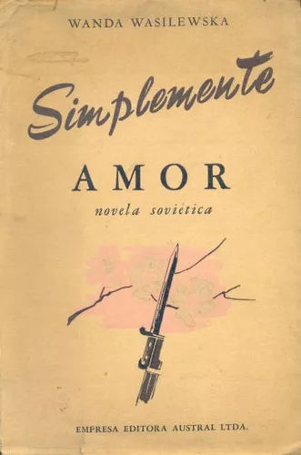 Libro usado en venta: Simplemente amor de Wanda Wasilewska; editorial Austral impreso en 1947 realizamos envios a todo el mundo.1