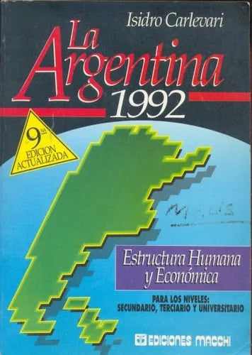 Libro usado en venta: La argentina 1992 de Isidro J. F. Carlevari; editorial Macchi impreso en 1992 realizamos envios a todo el mundo.1
