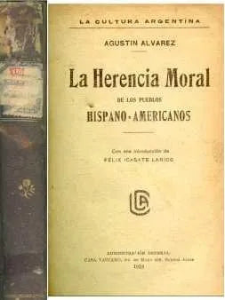 Libro usado en venta: La herencia moral de los pueblos hispanoamericanos de Agustin Alvarez; editorial Vaccaro impreso en 1919 envios a todo el mundo.1