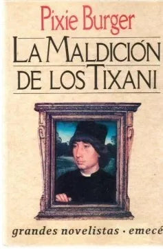 Libro usado en venta: La Maldici?n de los Tixani de Pixie Burger; editorial Emecè impreso en 1991 realizamos envios a todo el mundo.1