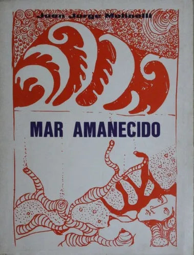 Libro usado en venta: Mar amanecido de Juan Jorge Molinelli; editorial Revista Enfoque impreso en 1972 realizamos envios a todo el mundo.1