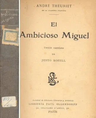 Libro usado en venta: El ambicioso Miguel de Andre Theuriet; editorial Sociedad de Ediciones Literarias y Artisticas realizamos envios a todo el mundo.1