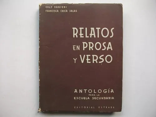 Libro usado en venta: Relatos en prosa y verso de Erly Danieri; editorial Angel Estrada impreso en 1954 realizamos envios a todo el mundo.1