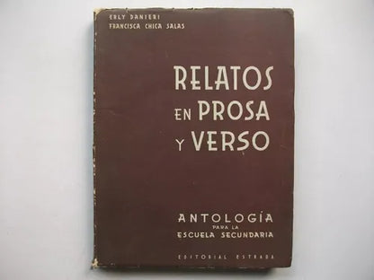 Libro usado en venta: Relatos en prosa y verso de Erly Danieri; editorial Angel Estrada impreso en 1954 realizamos envios a todo el mundo.1
