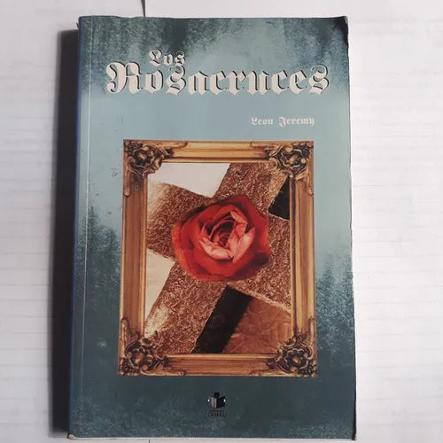 Libro usado en venta: Los rosacruces de Leon Jeremy; editorial Grupo Editorial G.R.M. impreso en 2004 realizamos envios a todo el mundo.1