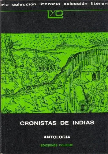 Libro usado en venta: Cronistas de indias de Antologia; editorial Colihue impreso en 1997 realizamos envios a todo el mundo.1