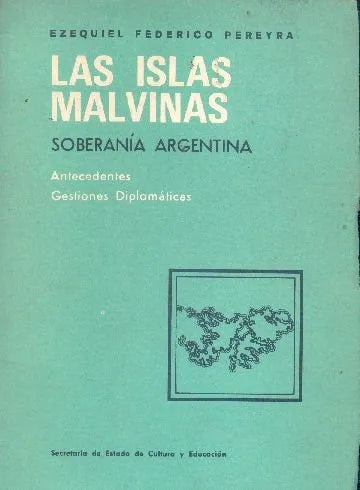 Libro usado en venta: Las Islas Malvinas: Soberania Argentina de Ezequiel Federico Pereyra; editorial Ediciones Culturales Argentinas impreso en 1969.1