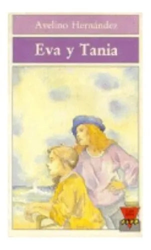 Libro usado en venta: Eva y Tania de Avelino Hernandez; editorial Plaza & Janes impreso en 1990 realizamos envios a todo el mundo.1