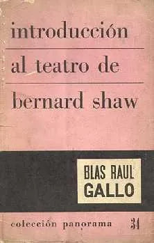 Libro usado en venta: Introduccion al teatro de Bernard Shaw de Blas Raul Gallo; editorial Siglo Veinte impreso en 1960 envios a todo el mundo.1