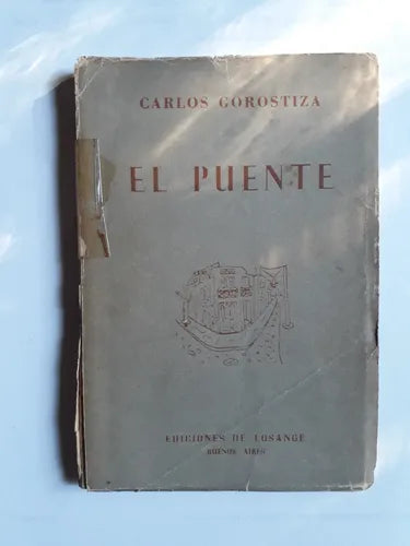 Libro usado en venta: El puente de Carlos Gorostiza; editorial Ediciones de Losange impreso en 1954 realizamos envios a todo el mundo.1