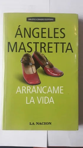 Libro usado en venta: Arrancame la vida de Angeles Mastretta; editorial Planeta impreso en 2006 realizamos envios a todo el mundo.1