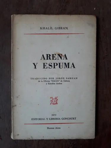 Libro usado en venta: Arena y espuma de Khalil Gibran; editorial Goncourt impreso en 1975 realizamos envios a todo el mundo.1