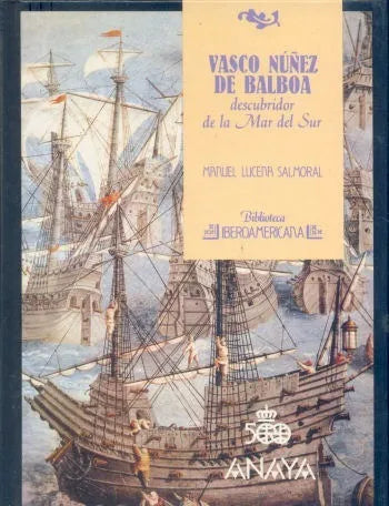 Libro usado en venta: Vasco Nu?ez de Balboa descubridor de la Mar del Sur de Manuel Lucena Salmoral; editorial Anaya impreso en 1988.1