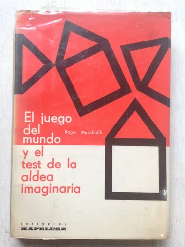 Libro usado en venta: El juego del mundo y el test de la aldea imaginaria de Roger Mucchielli; editorial Kapelusz impreso en 1964.1
