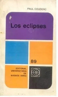 Libro usado en venta: Los eclipses de Paul Couderc; editorial Eudeba impreso en 1969 realizamos envios a todo el mundo.1