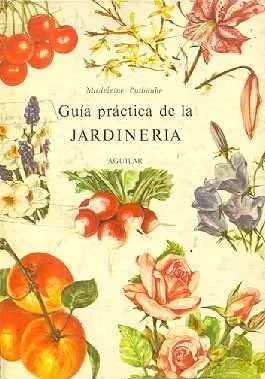 Libro usado en venta: Guia practica de la jardineria de Madeleine Puiboube; editorial Aguilar impreso en 1979 realizamos envios a todo el mundo.1