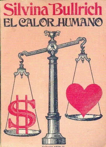 Libro usado en venta: El calor humano de Silvina Bullrich; editorial Merlin impreso en 1970 realizamos envios a todo el mundo.1